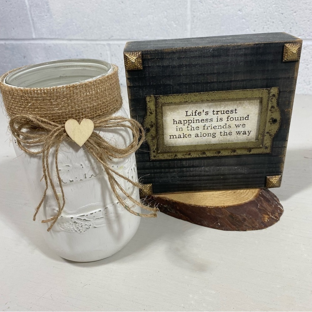 Plaque with saying and white painted mason jar​​​​​​​​​​​​​​​​